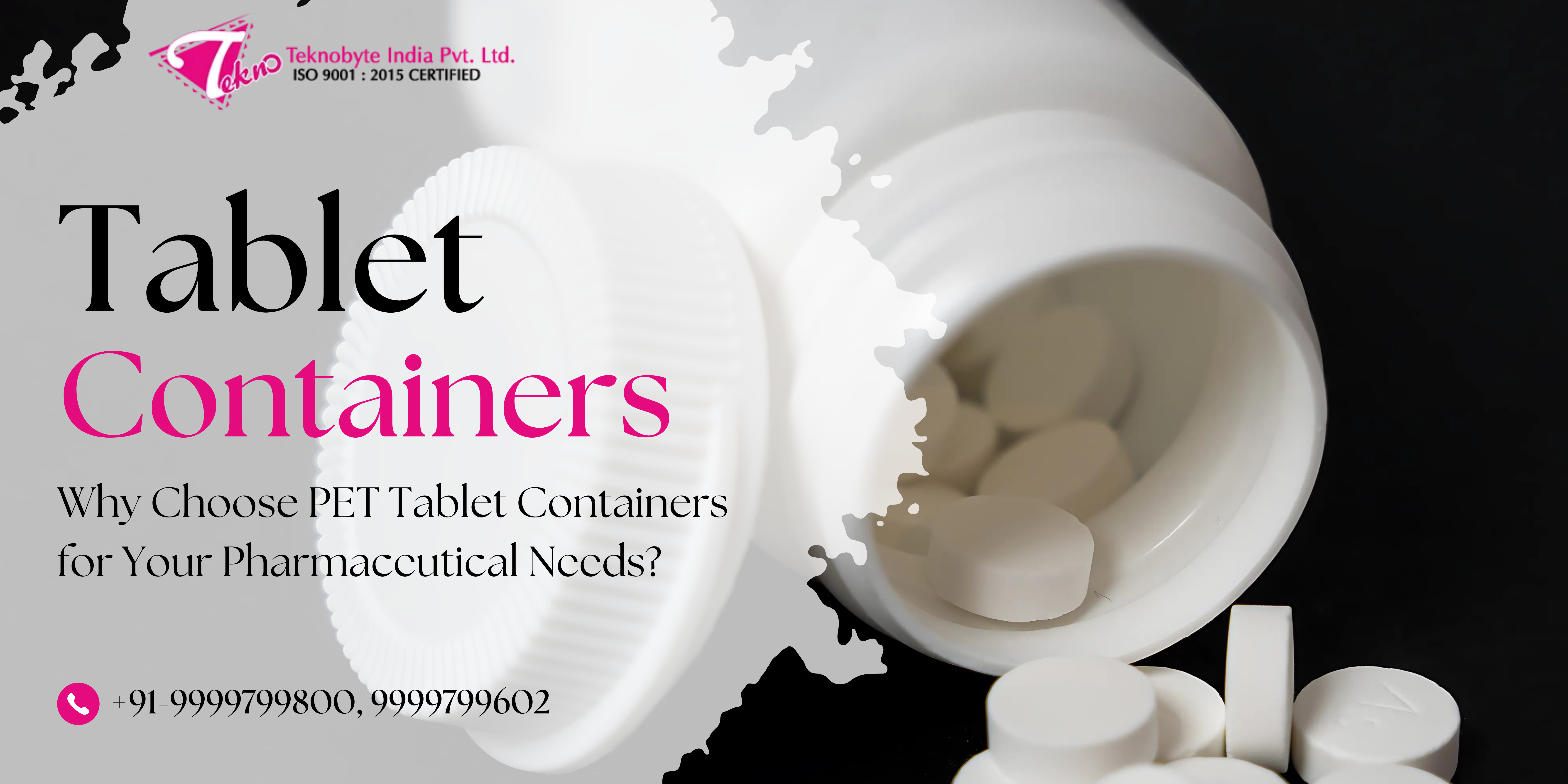 Why Choose PET Tablet Containers for Your Pharmaceutical Needs?